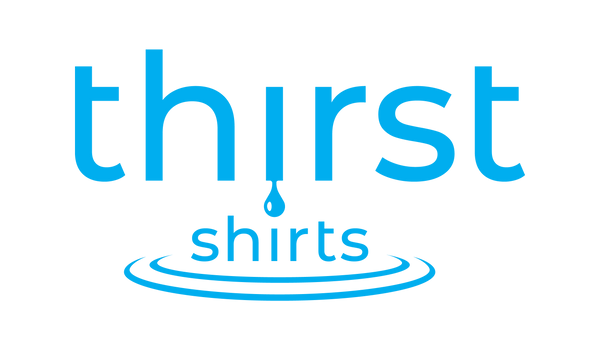 Thirst Shirts